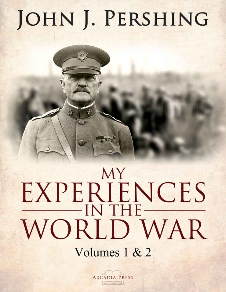 MY EXPERIENCES IN THE WORLD WAR 1–2