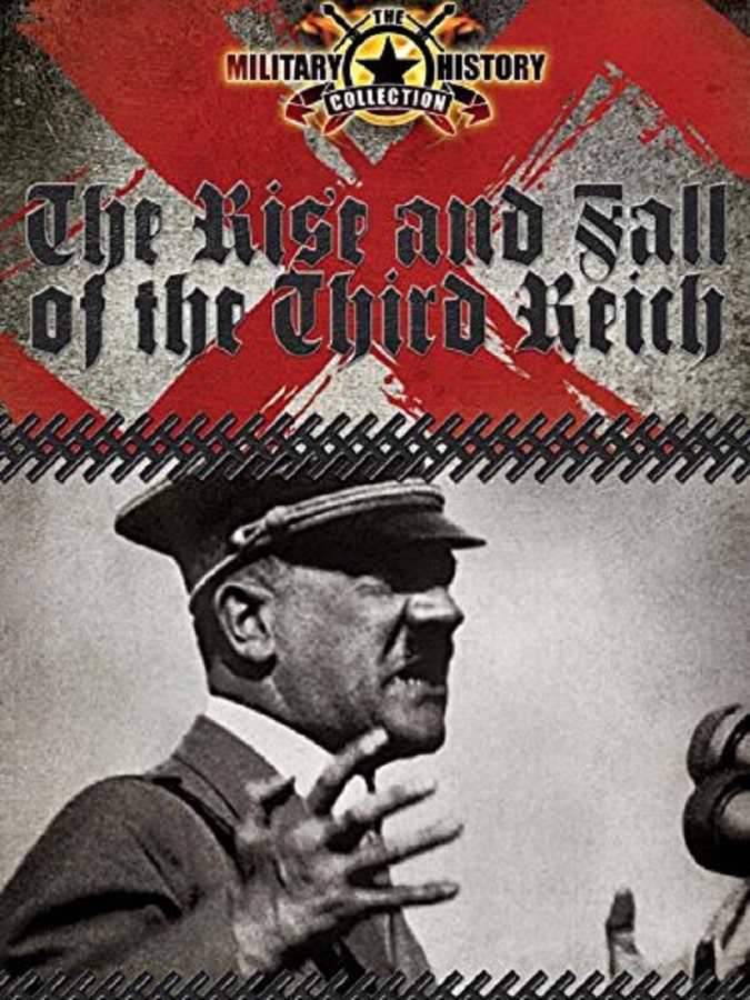 The Rise and Fall of the Third Reich