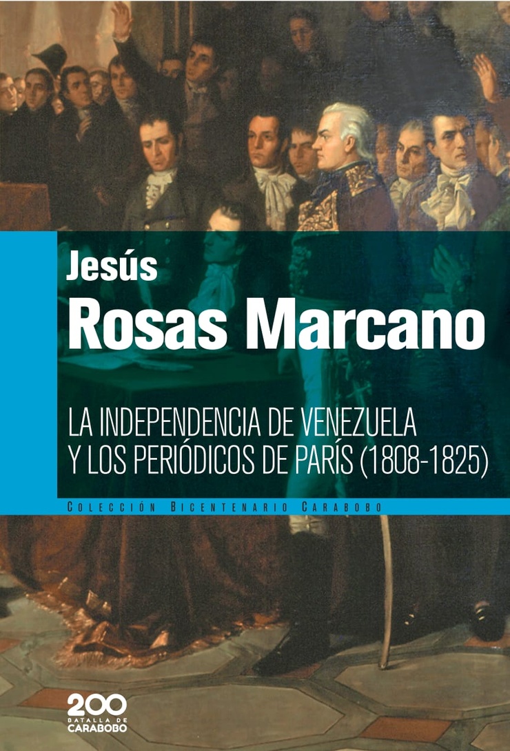LA INDEPENDENCIA DE VENEZUELA Y LOS PERIÓDICOS DE PARÍS (1808-1825)