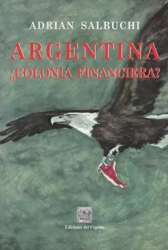 ARGENTINA ¿COLONIA FINANCIERA?