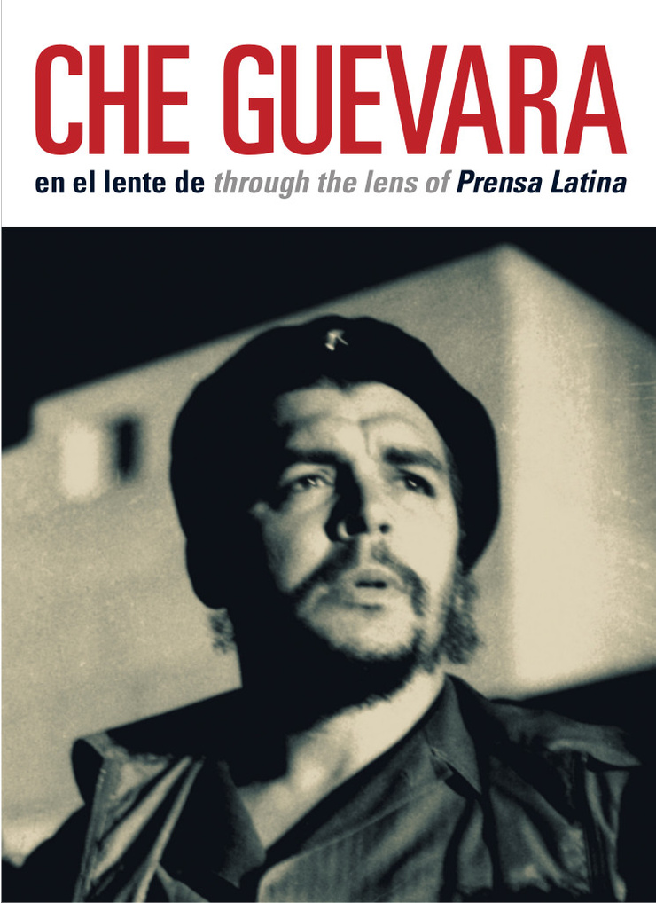 CHE GUEVARA en el lente de Prensa Latina