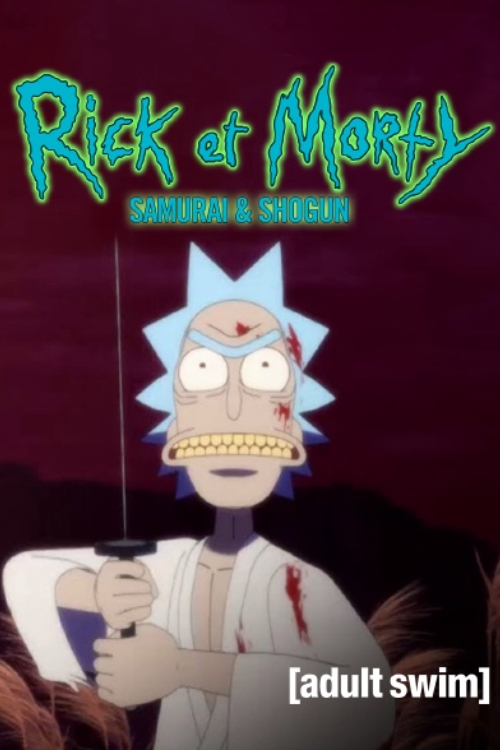 Rick and Morty: Samurai  Shogun