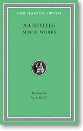 Aristotle, XIV: Minor Works (Loeb Classical Library)