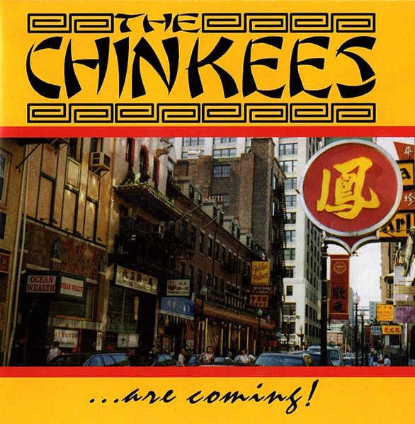 The Chinkees...Are Coming!