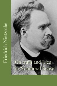 On Truth and Lies in a Nonmoral Sense