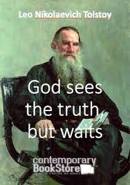 God Sees the Truth, But Waits