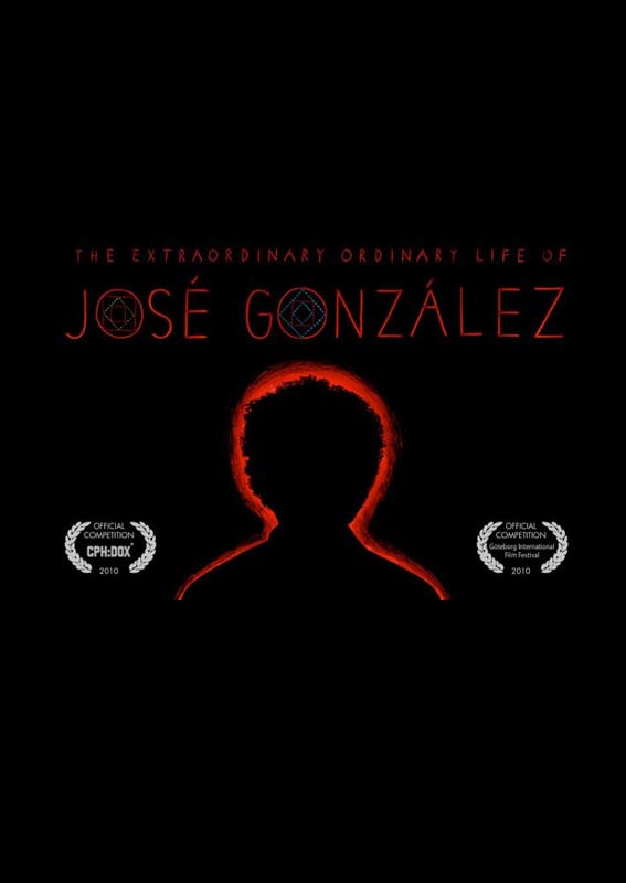 The Extraordinary Ordinary Life of José González