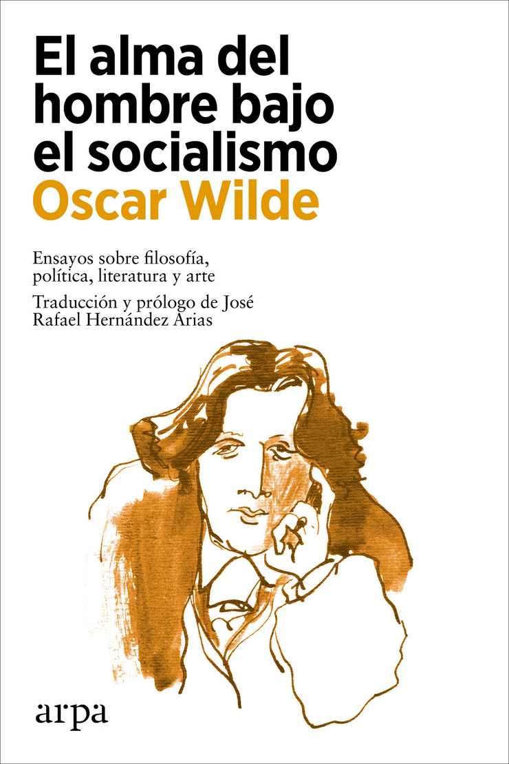 El alma del hombre bajo el socialismo — Ensayos sobre filosofía, política, literatura y arte
