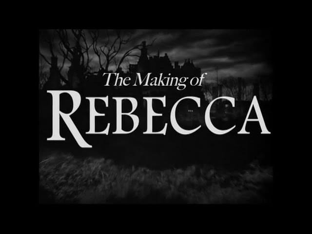 The Making of 'Rebecca'