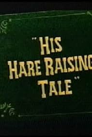 His Hare Raising Tale