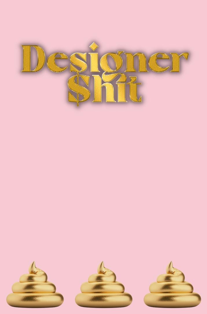 Designer Shit