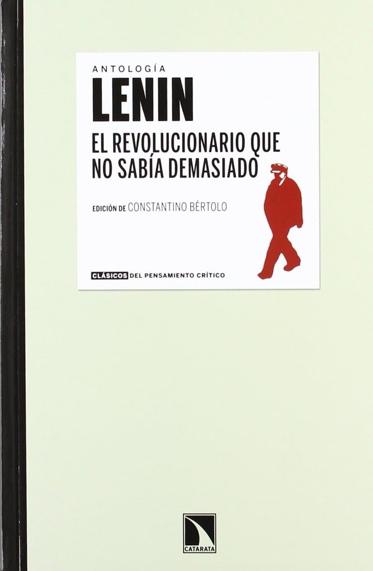 LENIN — EL REVOLUCIONARIO QUE NO SABÍA DEMASIADO