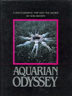 Aquarian Odyssey : a Photographic Trip Into the Sixties