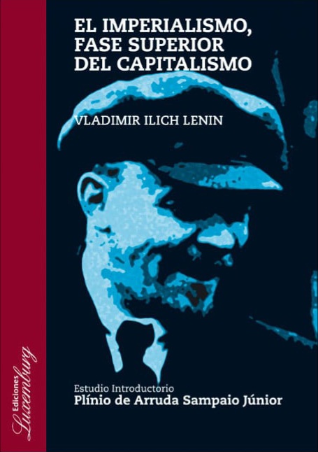 EL IMPERIALISMO, FASE SUPERIOR DEL CAPITALISMO