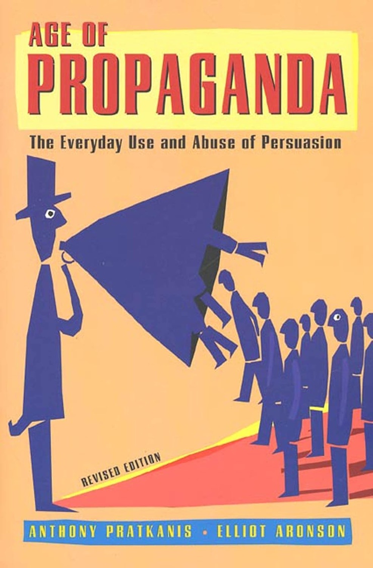 AGE OF PROPAGANDA — The Everyday Use and Abuse of Persuasion