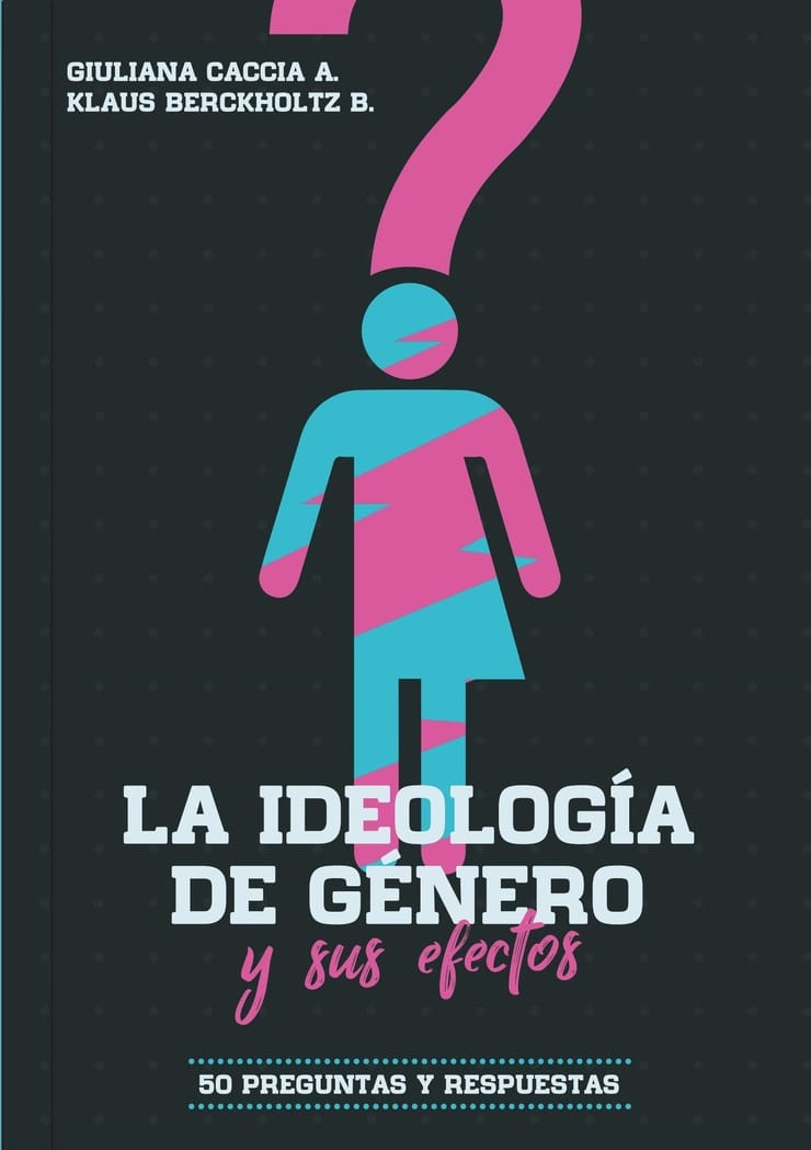 LA IDEOLOGÍA DE GÉNERO y sus efectos — 50 PREGUNTAS Y RESPUESTAS