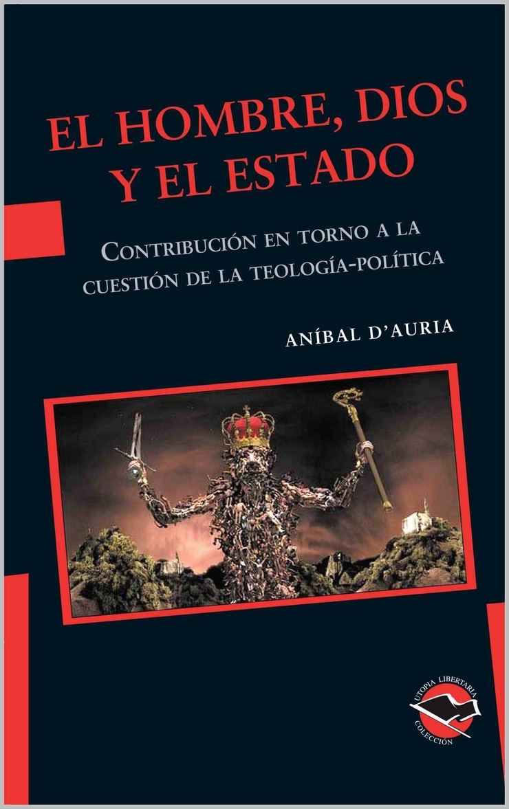 EL HOMBRE, DIOS Y EL ESTADO — CONTRIBUCIÓN ENTORNO A LA CUESTIÓN DE LA TEOLOGÍA –POLÍTICA