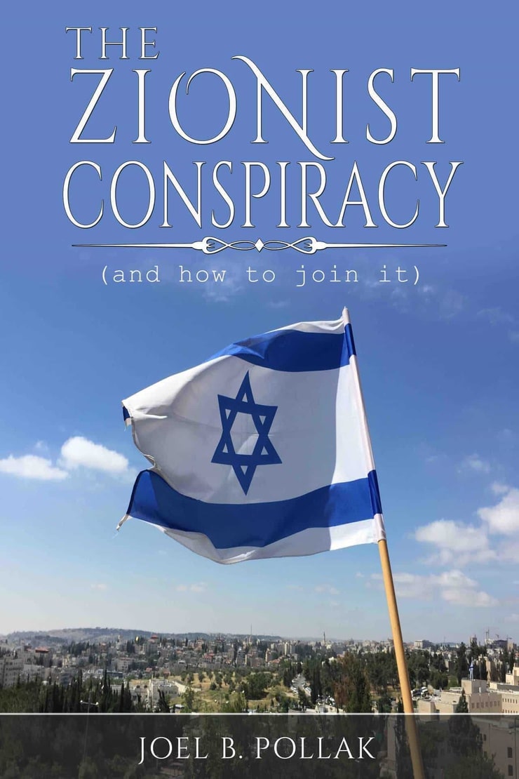 THE ZIONIST CONSPIRACY (and how to join it)