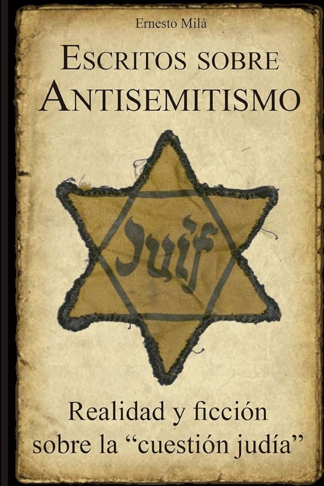 ESCRITOS SOBRE ANTISEMITISMO — Realidad y ficción sobre la 