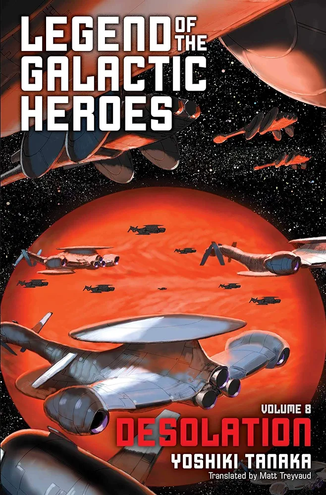 Legend of the Galactic Heroes, Vol. 8: Desolation (8)