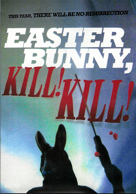 Easter Bunny, Kill! Kill!