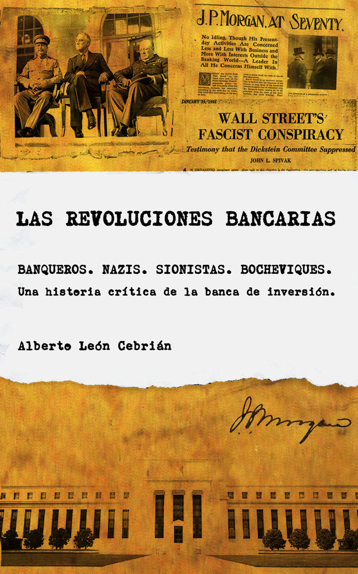 LAS REVOLUCIONES BANCARIAS — Una historia crítica de la banca de inversión.