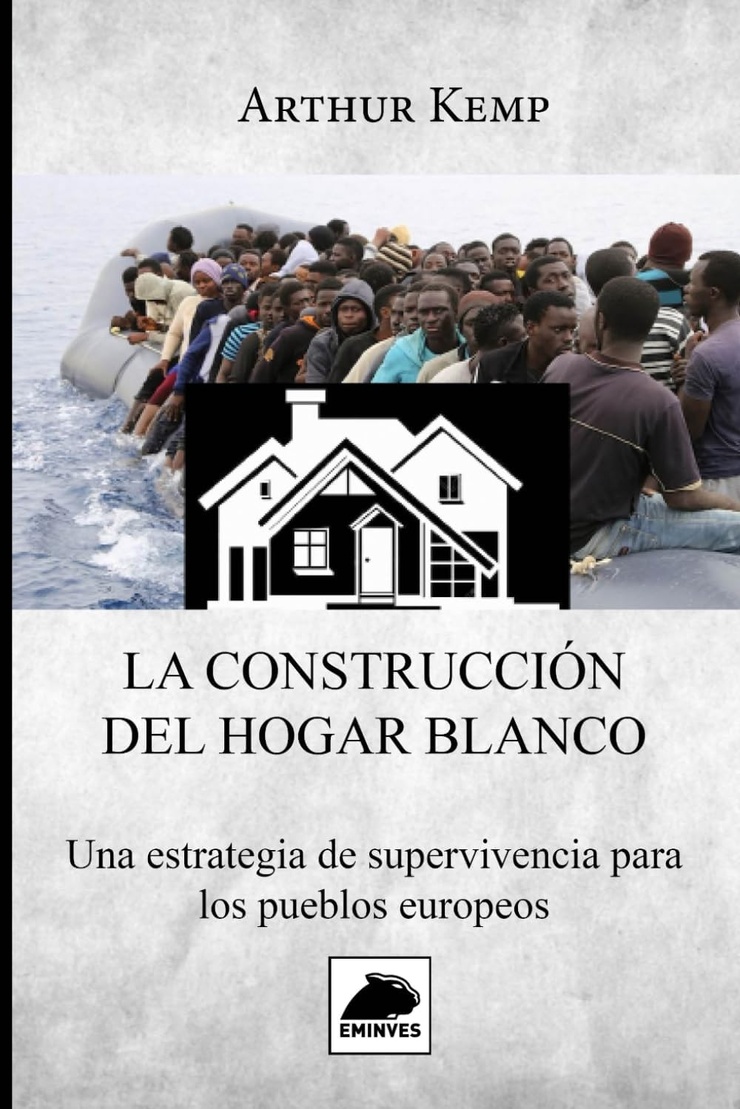 LA CONSTRUCCIÓN DEL HOGAR BLANCO — Una estrategia de supervivencia para los pueblos europeos