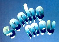 Sonho Meu                                  (1993- )
