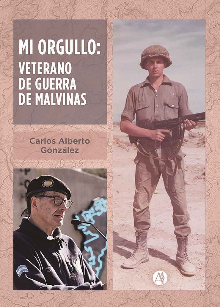 MI ORGULLO: VETERANO DE GUERRA DE MALVINAS