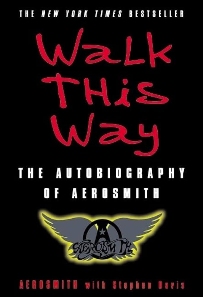 Walk This Way: The Autobiography Of Aerosmith