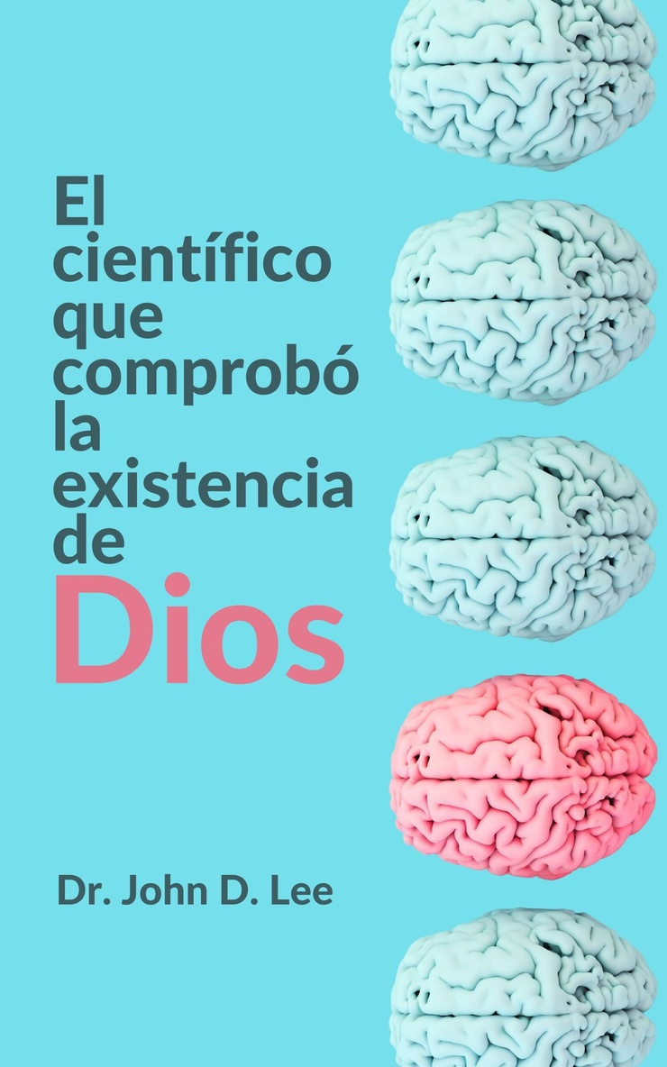 El científico que comprobó la existencia de Dios