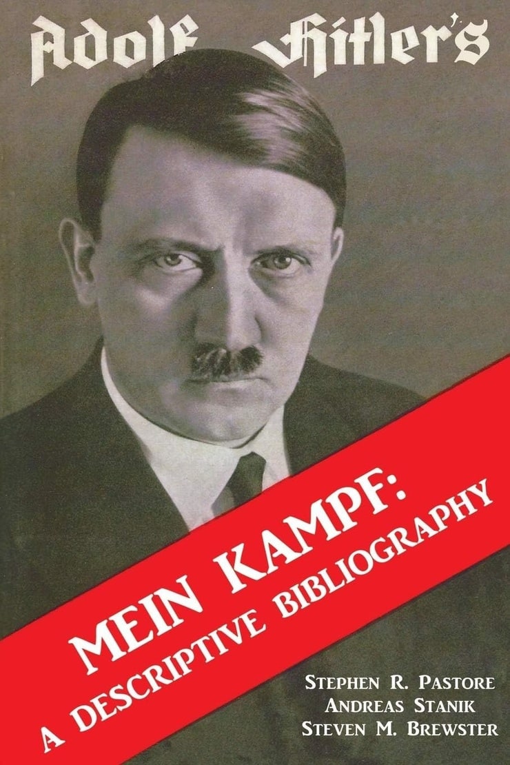 Adolf Hitler's MEIN KAMPF: A DESCRIPTIVE BIBLIOGRAPHY