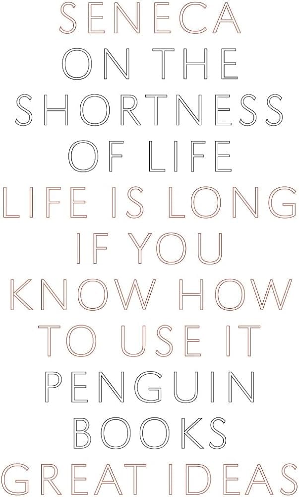 On the Shortness of Life (Penguin Great Ideas)