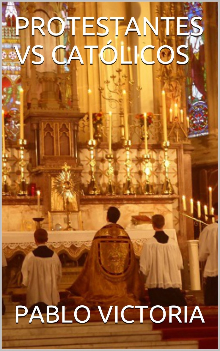 PROTESTANTES VS CATÓLICOS
