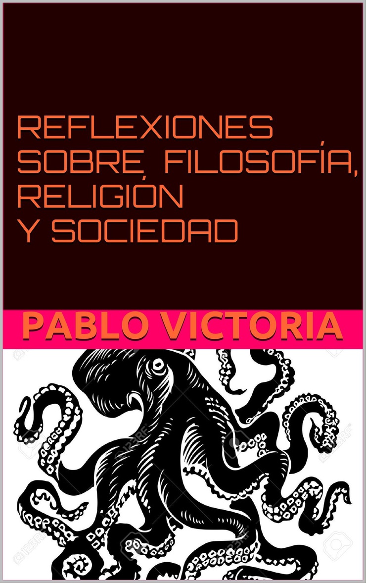 REFLEXIONES SOBRE FILOSOFÍA, RELIGIÓN Y SOCIEDAD