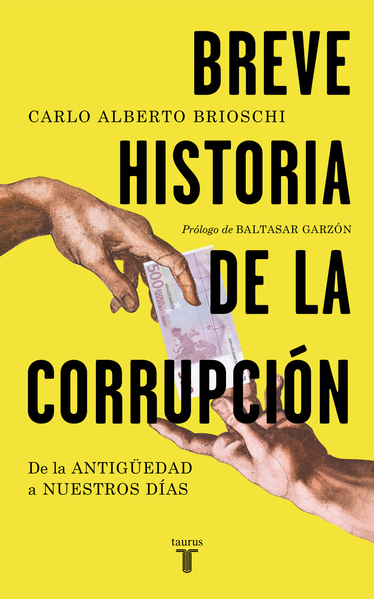 BREVE HISTORIA DE LA CORRUPCIÓN — De la ANTIGÜEDAD a NUESTROS DÍAS