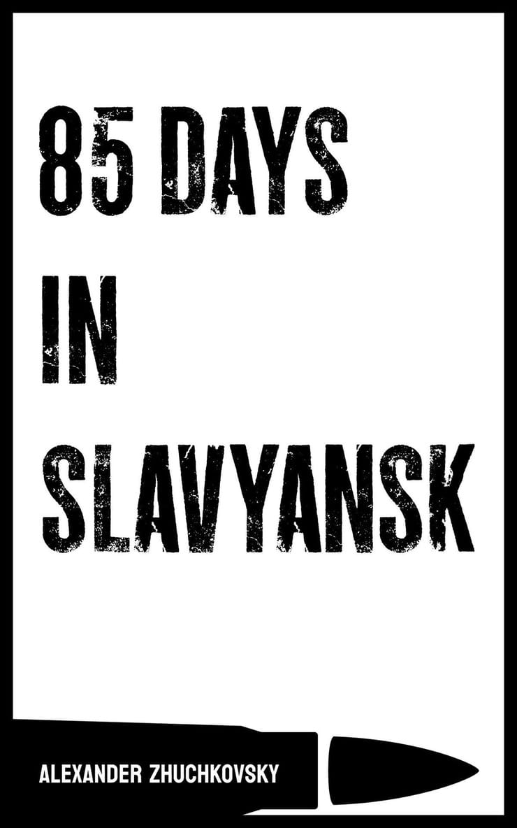 85 DAYS IN SLAVYANSK