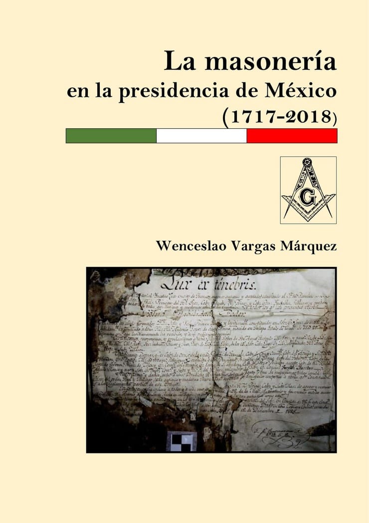 La masonería en la presidencia de México (1717–2018)