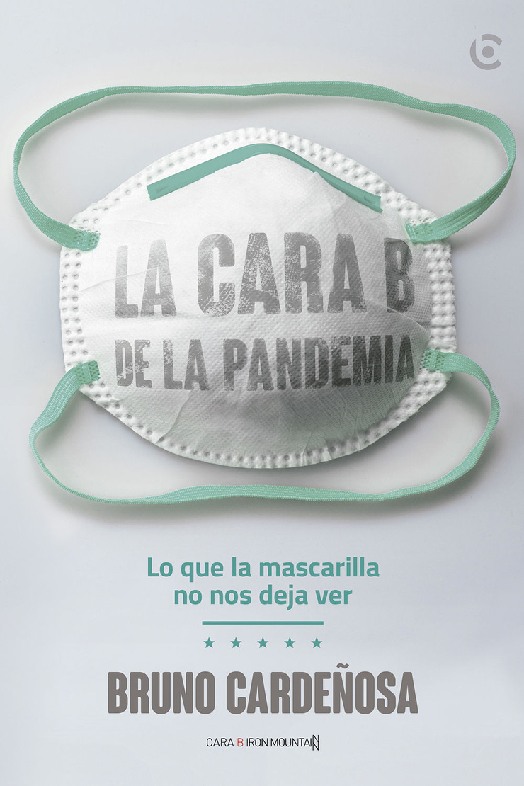 LA CARA B DE LA PANDEMIA — Lo que la mascarilla no nos deja ver