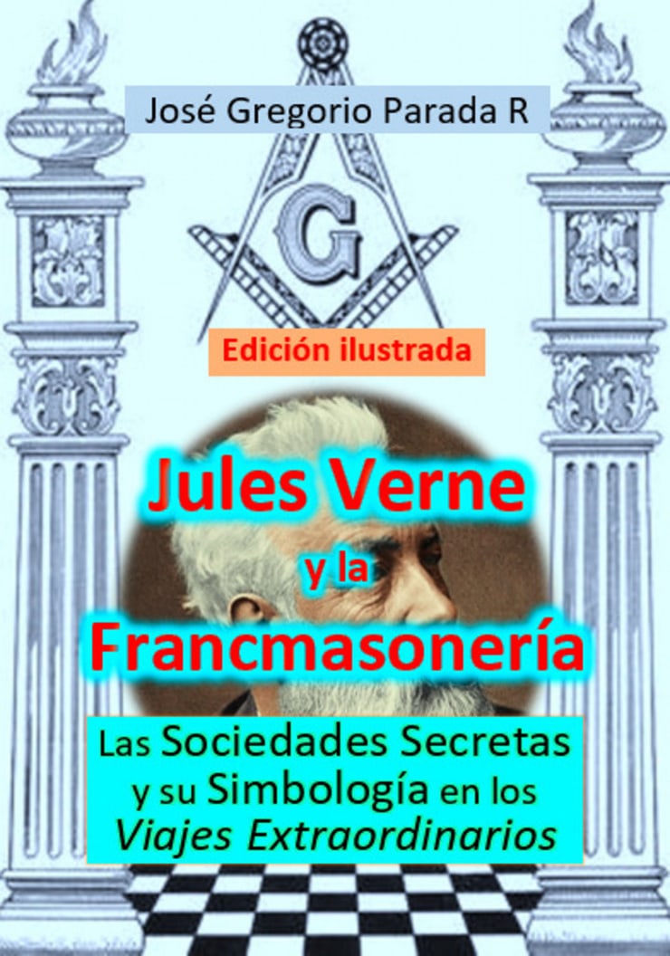 Jules Verne la y Francmasonería — Las Sociedades Secretas y su Simbología en los Viajes Extraordinarios