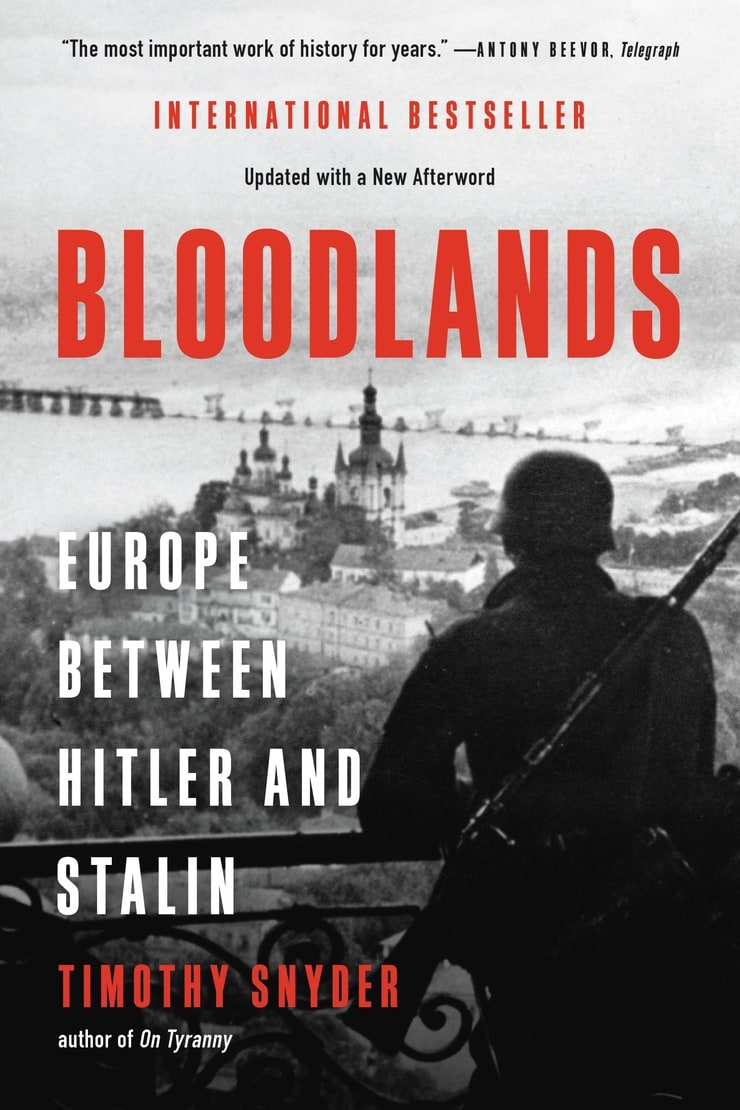 BLOODLANDS — EUROPE BETWEEN HITLER AND STALIN