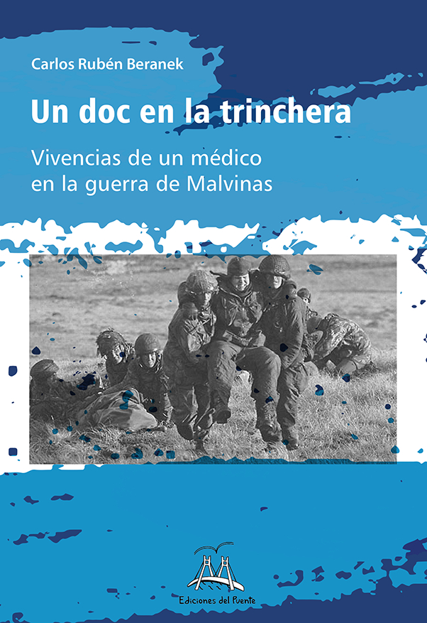 Un doc en la trinchera — Vivencias de un médico en la guerra de Malvinas