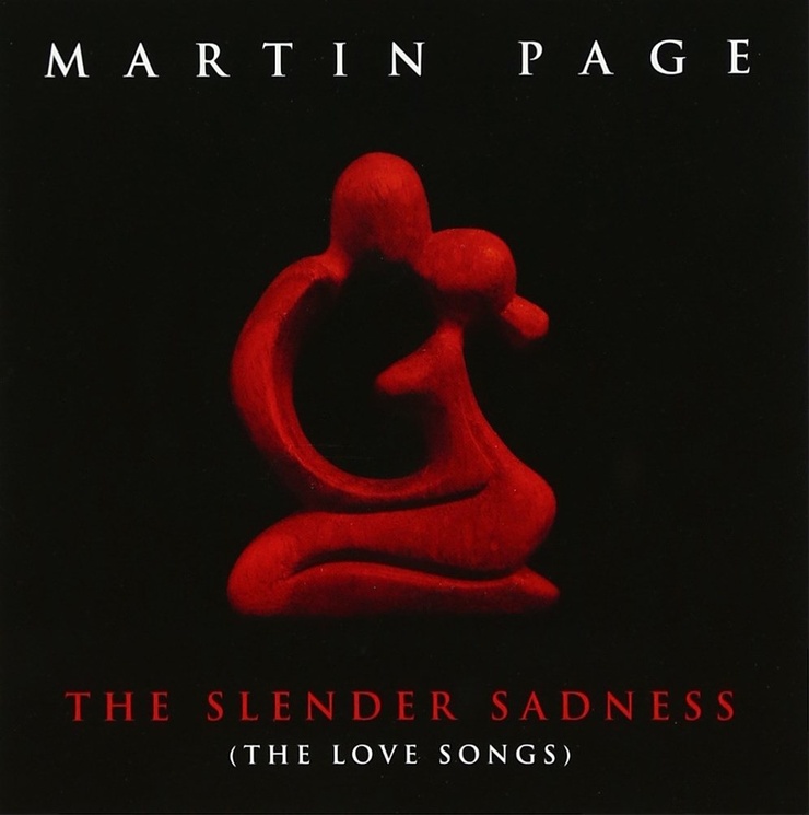 The Slender Sadness (The Love Songs)