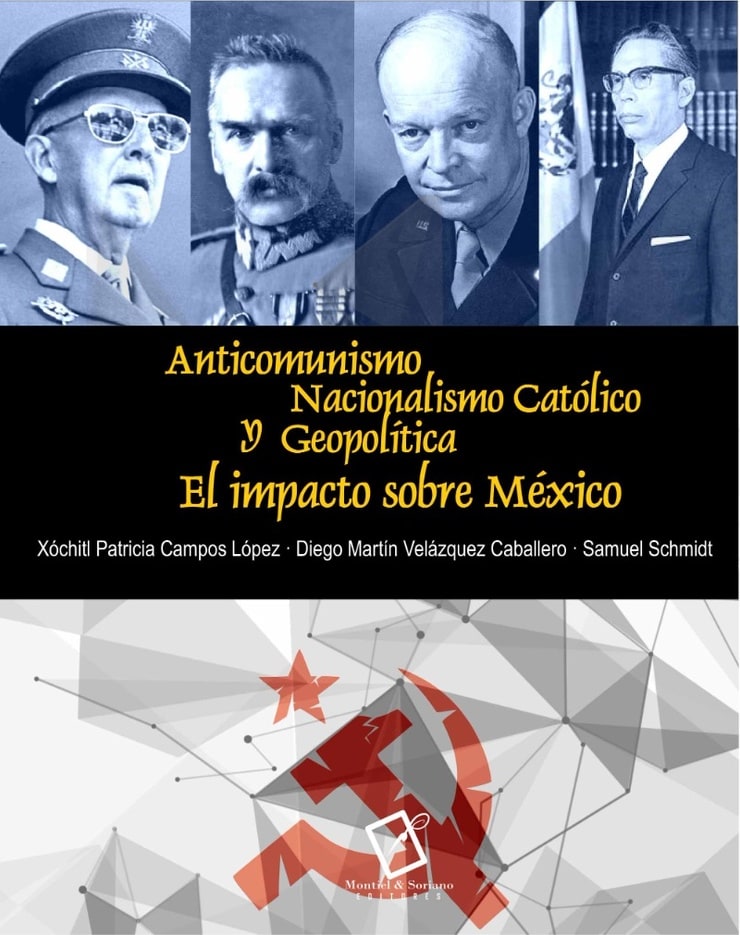 Anticomunismo, Nacionalismo Católico y Geopolítica — El impacto sobre México