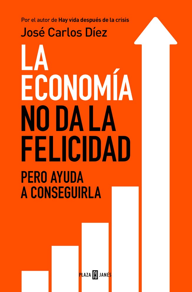 LA ECONOMÍA NO DA LA FELICIDAD PERO AYUDA A CONSEGUIRLA