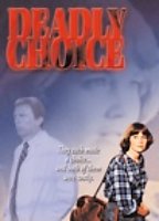 Deadly Choice