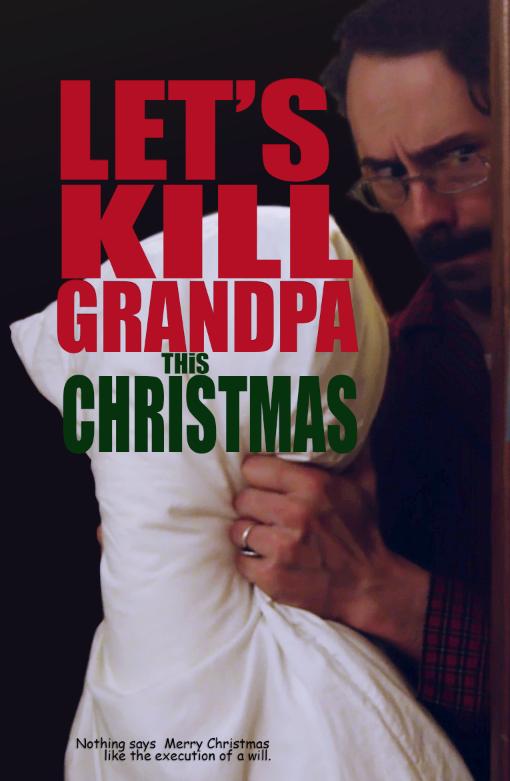 Let's Kill Grandpa