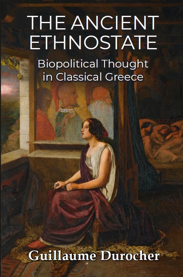 THE ANCIENT ETHNOSTATE — Biopolitical Thought in Classical Greece