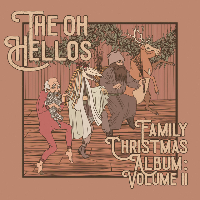 THE OH HELLOS' FAMILY CHRISTMAS ALBUM: VOLUME II