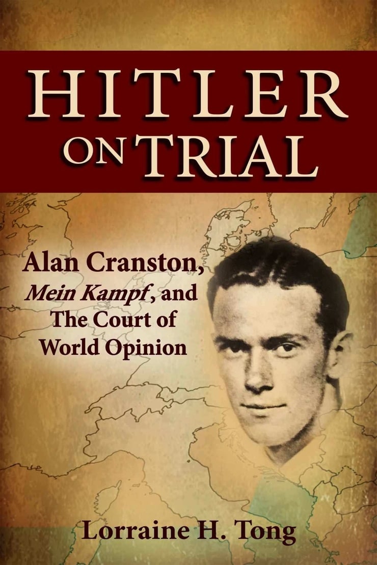 HITLER ON TRIAL — Alan Cranston, Mein Kampf, and The Court of World Opinion